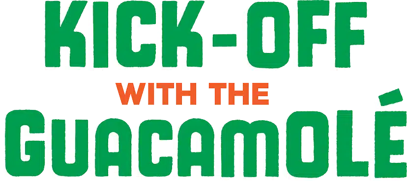 Kick-Off with the Guacamolé